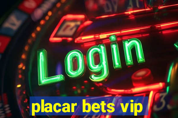 placar bets vip